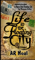 Life in the Floating City B0GS74641X Book Cover