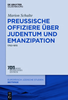 Preussische Offiziere Uber Judentum Und Emanzipation: 1762-1815 3110532670 Book Cover