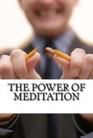The Power of Meditation 1542616239 Book Cover