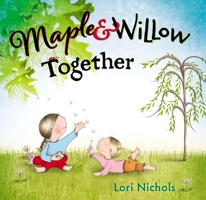 Maple & Willow Together 0399162836 Book Cover