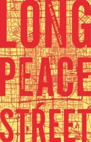 Long Peace Street: A Walk in Modern China 1526151731 Book Cover