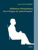 Méditations Ostéopathiques: Face à l'énigme du "patient-humain" 2322204803 Book Cover