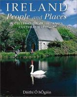 Ireland: People and Places: A Celebration of Ireland's Cultural Heritage 1840653620 Book Cover