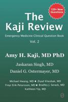 The Kaji Review Volume 2: Emergency Medicine Clinical Question Book 1980488509 Book Cover