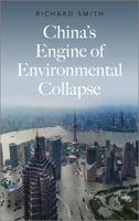 China’s Engine of Environmental Collapse 0745341578 Book Cover