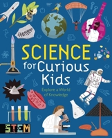 Science for Curious Kids 1398857327 Book Cover