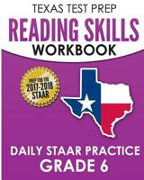 TEXAS TEST PREP Reading Skills Workbook Daily STAAR Practice Grade 6: Preparation for the STAAR Reading Assessment 1974541584 Book Cover