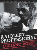 A Violent Professional: The Films of Luciano Rossi (Cinema Classics Collection) 1903254485 Book Cover