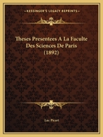 Theses Presentees a la Faculte Des Sciences de Paris (1892) 1120418755 Book Cover