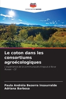 Le coton dans les consortiums agroécologiques: L'expérience de la communauté d'Irapuá à Nova Russas - CE (French Edition) 6206838447 Book Cover