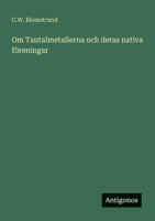 Om Tantalmetallerna och deras nativa f�reningar 3368215302 Book Cover
