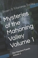 Our Haunted Travels - V2 - Mysteries of the Mahoning Valley - V1 B0F32T7WN2 Book Cover