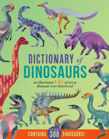 Dictionary of Dinosaurs:an illustrated A to Z of every dinosaur ever discovered 1786031280 Book Cover