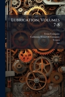 Lubrication, Volumes 7-8 1179912284 Book Cover