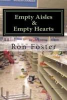 Empty Aisles & Hardened Hearts (a Preppers Perspective) 1482669366 Book Cover