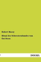 Ritual Des Schwesternbundes Vom Ost-Stern .. 136390292X Book Cover