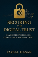 Securing the Digital Trust Application & Code Security through an Islamic Lens: Islamic Perspectives on Code & Application Security B0FBL5W6QK Book Cover