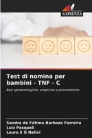Test di nomina per bambini - TNF - C (Italian Edition) 6209557317 Book Cover