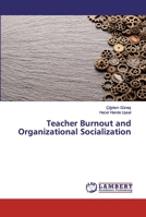 Teacher Burnout and Organizational Socialization 6200095531 Book Cover