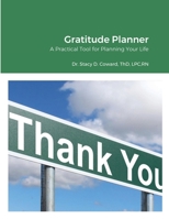Gratitude Planner: A Practical Tool for Planning Your Life 167812012X Book Cover