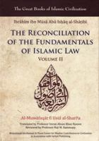 Reconciliation of the Fundamentals of Islamic Law: Al-Muwafaqat fi Usul al-Shari'a, Volume II 185964371X Book Cover