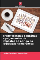 Transferências bancárias e pagamentos de impostos ao abrigo da legislação camaronesa 6207319095 Book Cover