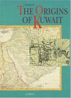 The Origins of Kuwait 9990632006 Book Cover