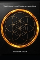 The SecessionCore: The 8 Universal Laws of Freedom in a Statist World B0H6S98SBS Book Cover