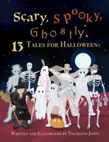 Scary, Spooky, Ghostly: 13 Tales for Halloween 180352541X Book Cover