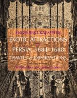 Exotic Attractions in Persia, 1684-1688: Travels & Observations 1933823917 Book Cover