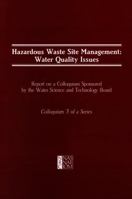 Hazardous Waste Site Management: Water Quality Issues (Colloquium, No 3) 0309037905 Book Cover