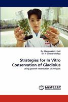 Strategies for in Vitro Conservation of Gladiolus 3843393397 Book Cover