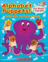 Scholastic TF1460 Alphabet Puppets! Plus Blends & Digraphs 0439893070 Book Cover