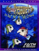 Faith in Motion Series the Peer Pressure's on Leader 0687063469 Book Cover