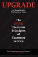 Upgrade: The Seven Premium Principles Of Customer Service 1434396134 Book Cover