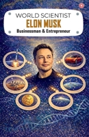 World Scientist: Elon Musk 9363212335 Book Cover
