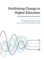 Facilitating Change in Higher Education : The Departmental Action Team Model 1735901016 Book Cover