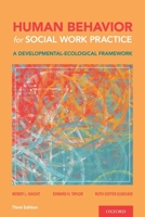 Human Behavior for Social Work Practice: A Developmental-Ecological Framework 1935871250 Book Cover