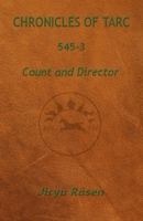 Chronicles of Tarc 545-3: Count and Director 194935993X Book Cover