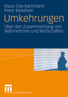 Umkehrungen: Uber Den Zusammenhang Von Wahrnehmen Und Wirtschaften 3531170457 Book Cover