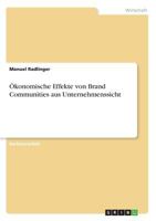�konomische Effekte von Brand Communities aus Unternehmenssicht 3668780269 Book Cover