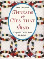Threads and Ties That Bind 0844226254 Book Cover