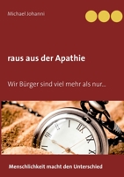 raus aus der Apathie: Wir Bürger sind viel mehr als nur... 3751951903 Book Cover