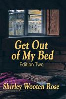 Get Out of My Bed 1928681751 Book Cover