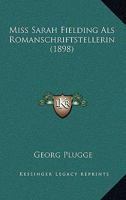 Miss Sarah Fielding Als Romanschriftstellerin 1164831488 Book Cover