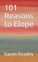 101 Reasons to Elope B096WNN9X1 Book Cover