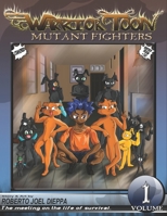 Warrior Toon: Mutant Fighters - Volume 01 B0BZFJ4DGJ Book Cover