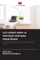 Les Lasers Dans La Pratique Dentaire Pédiatrique (French Edition) 6209749070 Book Cover