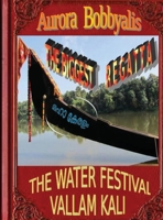 The Biggest Regatta, Kerala Vallam Kali 0578256797 Book Cover