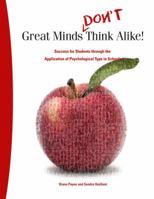 Great Minds Don't Think Alike!: Success for Students Through the Application of Psychological Type in Schools 0935652884 Book Cover